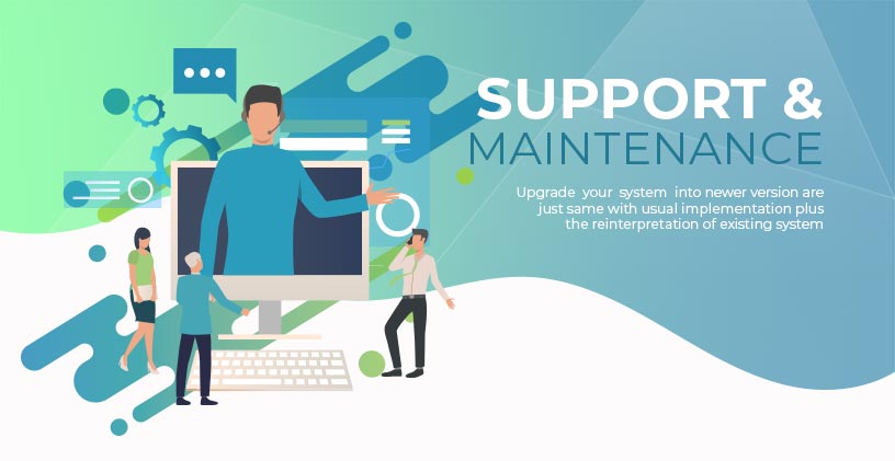 Support and Maintenance